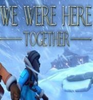 We Were Here Togetherİ